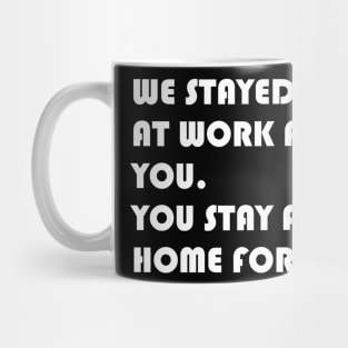 STAY HOME! Mug